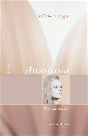 Buch "Anastasia", Band 5 - Wer sind wir? (gebunden) 