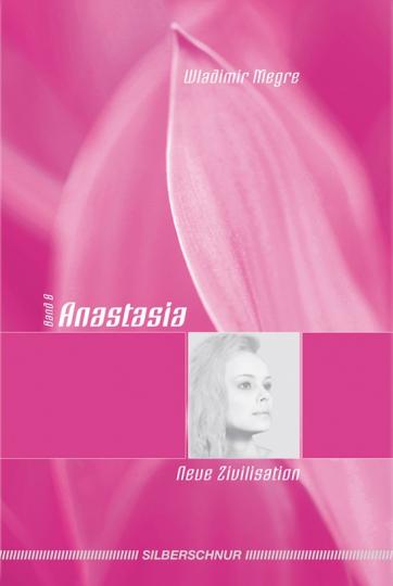 Buch "Anastasia", Band 8.1 - Neue Zivilisation (gebunden) 